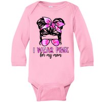 I Wear Pink For My Mom Messy Bun Breast Cancer Awareness Baby Long Sleeve Bodysuit