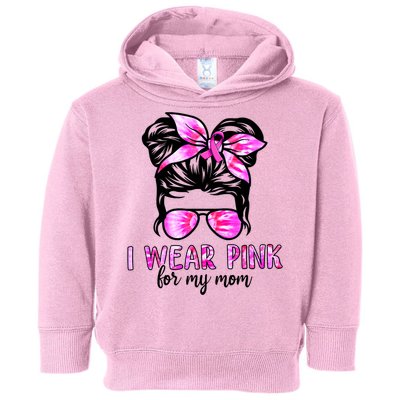 I Wear Pink For My Mom Messy Bun Breast Cancer Awareness Toddler Hoodie