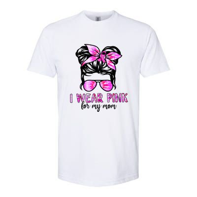 I Wear Pink For My Mom Messy Bun Breast Cancer Awareness Softstyle CVC T-Shirt