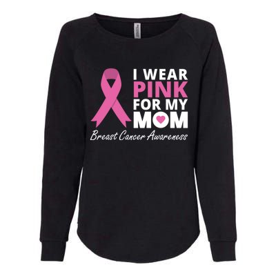 I Wear Pink For My Mom Cute Gift Ribbon Family Love Warrior Womens California Wash Sweatshirt