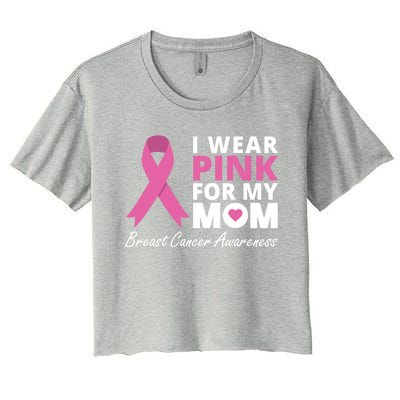 I Wear Pink For My Mom Cute Gift Ribbon Family Love Warrior Women's Crop Top Tee