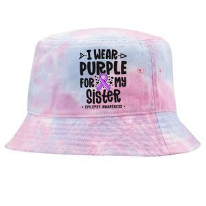 I Wear Purple For My Sister Epilepsy Awareness Tie-Dyed Bucket Hat