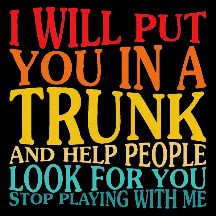 I Will Put You In The Trunk And Help People Look For Mousepad