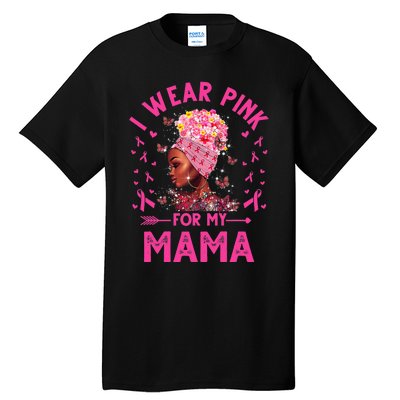 I Weak Pink For My Mama Breast Cancer Awareness Tall T-Shirt