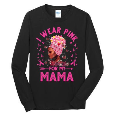 I Weak Pink For My Mama Breast Cancer Awareness Tall Long Sleeve T-Shirt