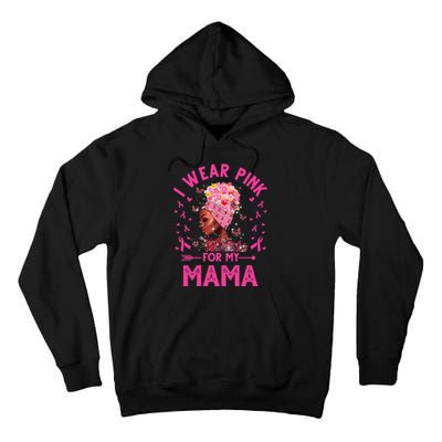 I Weak Pink For My Mama Breast Cancer Awareness Tall Hoodie