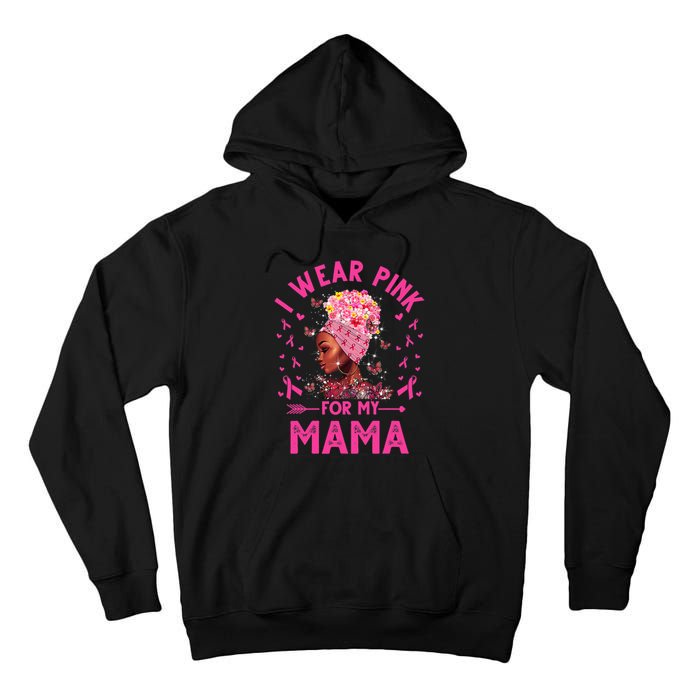 I Weak Pink For My Mama Breast Cancer Awareness Tall Hoodie