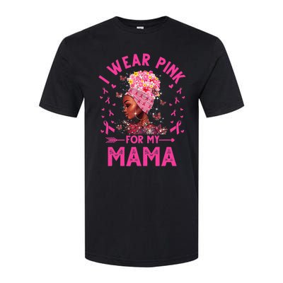 I Weak Pink For My Mama Breast Cancer Awareness Softstyle CVC T-Shirt