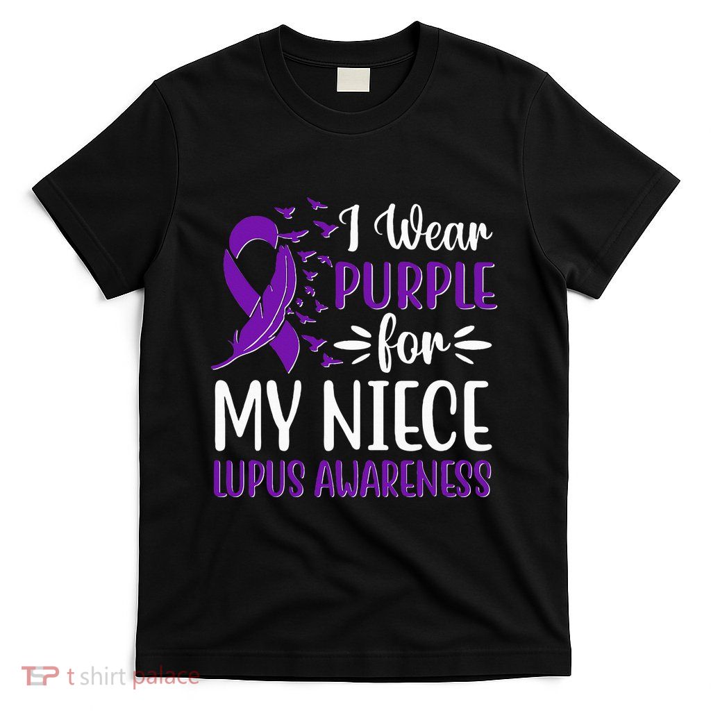I Wear Purple For My Niece Lupus Awareness T-Shirt
