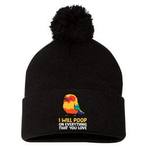 I Will Poop On Everything That You Love Sun Conure Pom Pom 12in Knit Beanie