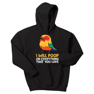 I Will Poop On Everything That You Love Sun Conure Kids Hoodie