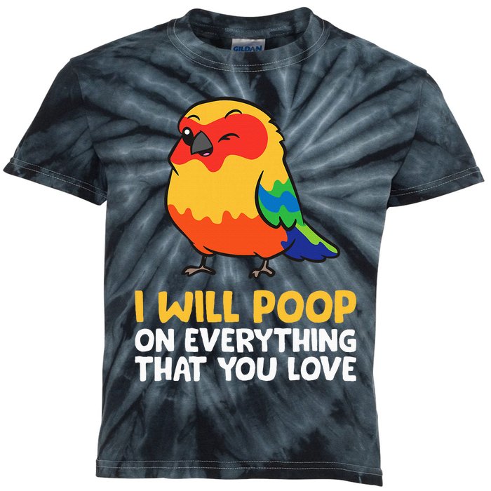 I Will Poop On Everything That You Love Sun Conure Kids Tie-Dye T-Shirt