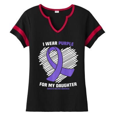 I Wear Purple For My Daughter Domestic Violence Awareness Ladies Halftime Notch Neck Tee