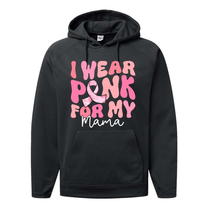 I Wear Pink For My Mama Breast Cancer Groovy Support Squads Performance Fleece Hoodie