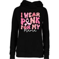 I Wear Pink For My Mama Breast Cancer Groovy Support Squads Womens Funnel Neck Pullover Hood