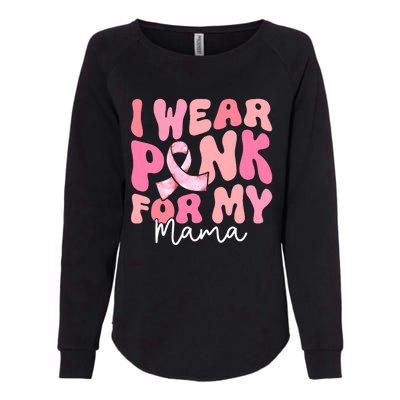 I Wear Pink For My Mama Breast Cancer Groovy Support Squads Womens California Wash Sweatshirt