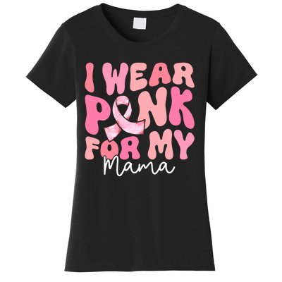 I Wear Pink For My Mama Breast Cancer Groovy Support Squads Women's T-Shirt