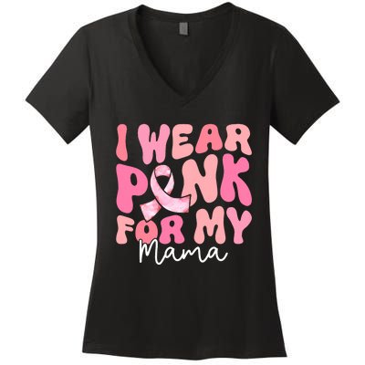 I Wear Pink For My Mama Breast Cancer Groovy Support Squads Women's V-Neck T-Shirt