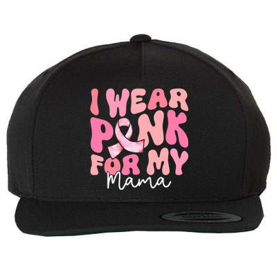 I Wear Pink For My Mama Breast Cancer Groovy Support Squads Wool Snapback Cap