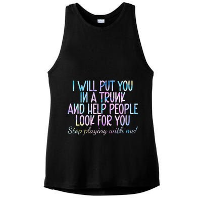 I Will Put You In A Trunk And Help People Look Ladies PosiCharge Tri-Blend Wicking Tank