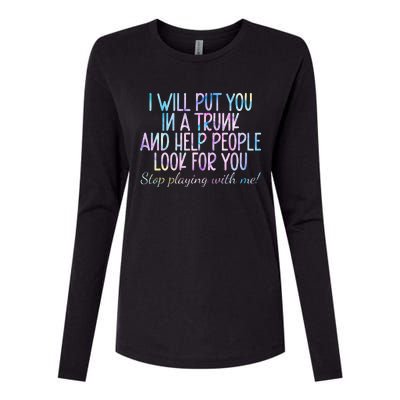 I Will Put You In A Trunk And Help People Look Womens Cotton Relaxed Long Sleeve T-Shirt