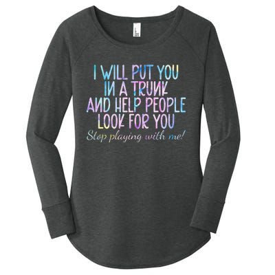 I Will Put You In A Trunk And Help People Look Women's Perfect Tri Tunic Long Sleeve Shirt