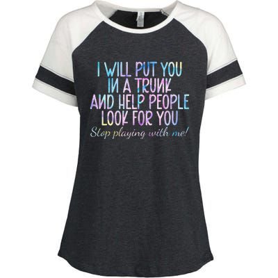 I Will Put You In A Trunk And Help People Look Enza Ladies Jersey Colorblock Tee