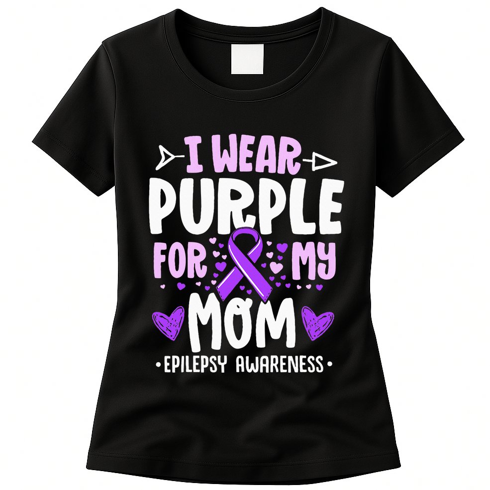 I Wear Purple For My Mom Mother Epilepsy Awareness Month Womens T-Shirt