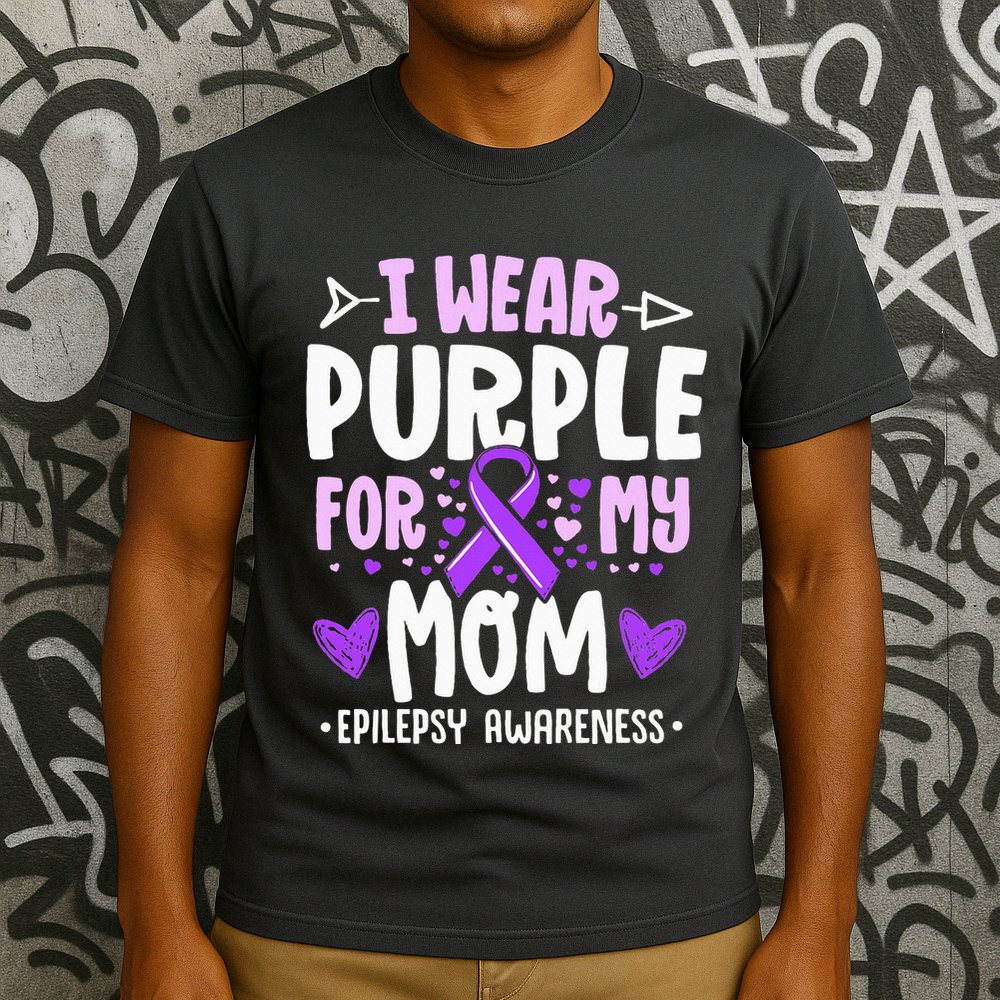 I Wear Purple For My Mom Mother Epilepsy Awareness Month T-Shirt