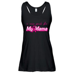 I Wear Pink For My Mama Breast Cancer Awareness Ladies Essential Flowy Tank