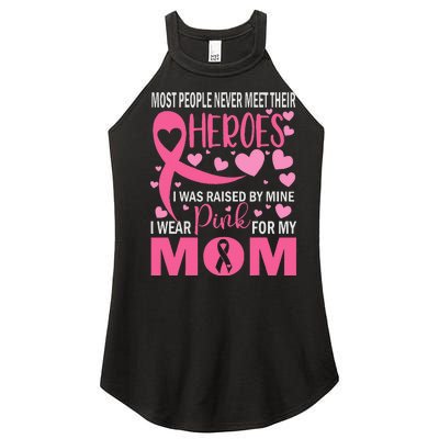 I Wear Pink For My Mom Breast Cancer Awareness Women’s Perfect Tri Rocker Tank