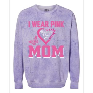 I Wear Pink For My Mom Breast Cancer Warrior Support Squad Gift Colorblast Crewneck Sweatshirt