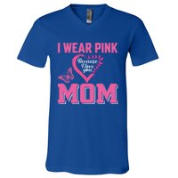 I Wear Pink For My Mom Breast Cancer Warrior Support Squad Gift V-Neck T-Shirt