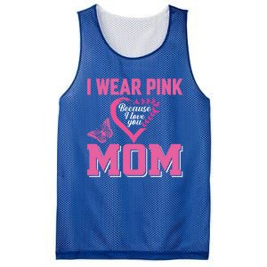 I Wear Pink For My Mom Breast Cancer Warrior Support Squad Gift Mesh Reversible Basketball Jersey Tank