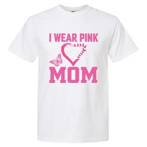 I Wear Pink For My Mom Breast Cancer Warrior Support Squad Gift Garment-Dyed Heavyweight T-Shirt