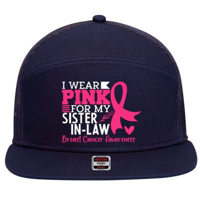 I Wear Pink For My Sister In Law Breast Cancer Awareness 7 Panel Mesh Trucker Snapback Hat