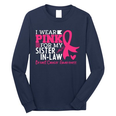 I Wear Pink For My Sister In Law Breast Cancer Awareness Long Sleeve Shirt