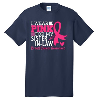 I Wear Pink For My Sister In Law Breast Cancer Awareness Tall T-Shirt