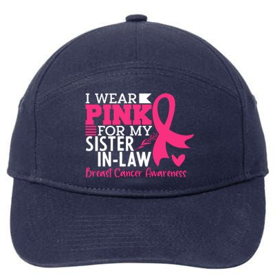 I Wear Pink For My Sister In Law Breast Cancer Awareness 7-Panel Snapback Hat