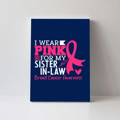 I Wear Pink For My Sister In Law Breast Cancer Awareness Canvas