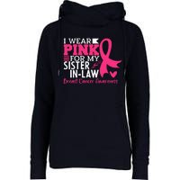 I Wear Pink For My Sister In Law Breast Cancer Awareness Womens Funnel Neck Pullover Hood