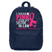 I Wear Pink For My Sister In Law Breast Cancer Awareness 16 in Basic Backpack