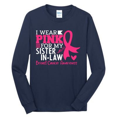 I Wear Pink For My Sister In Law Breast Cancer Awareness Tall Long Sleeve T-Shirt