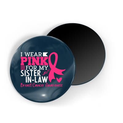 I Wear Pink For My Sister In Law Breast Cancer Awareness Magnet