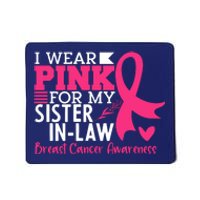 I Wear Pink For My Sister In Law Breast Cancer Awareness Mousepad