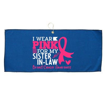 I Wear Pink For My Sister In Law Breast Cancer Awareness Large Microfiber Waffle Golf Towel