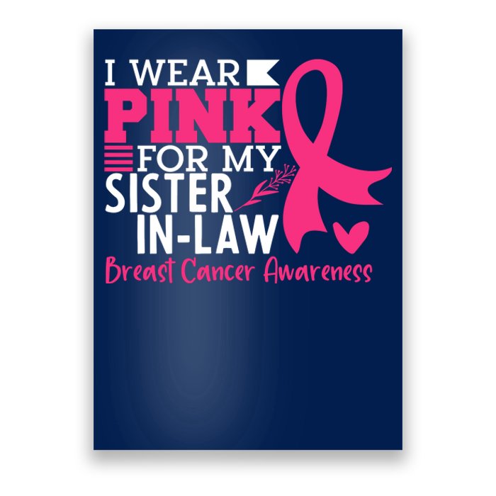 I Wear Pink For My Sister In Law Breast Cancer Awareness Poster