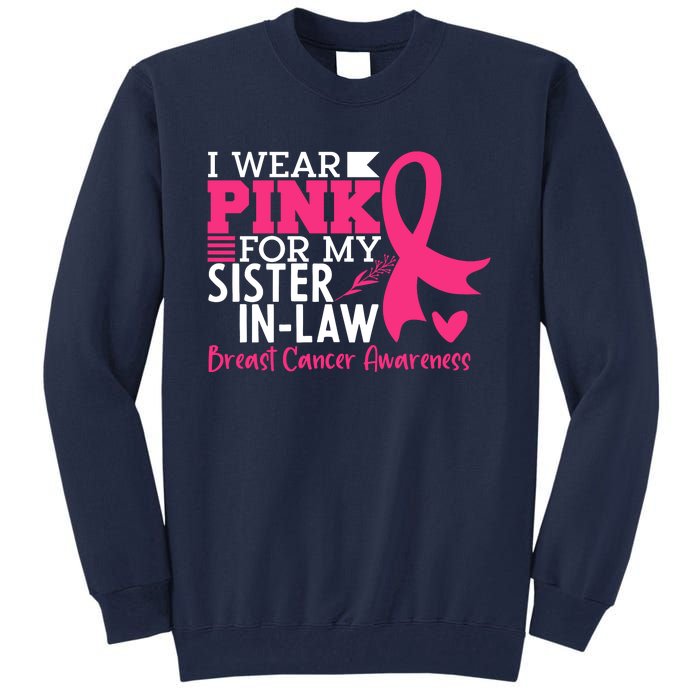 I Wear Pink For My Sister In Law Breast Cancer Awareness Tall Sweatshirt