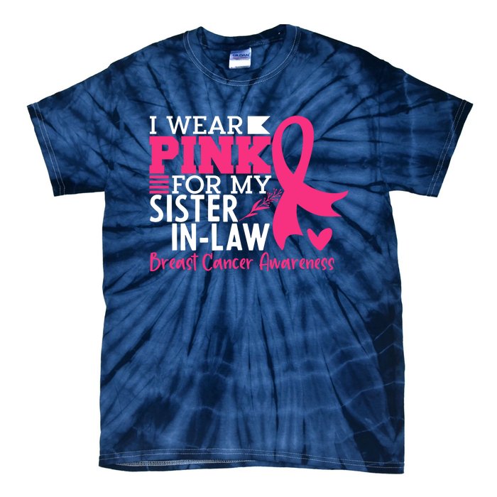 I Wear Pink For My Sister In Law Breast Cancer Awareness Tie-Dye T-Shirt