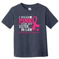 I Wear Pink For My Sister In Law Breast Cancer Awareness Toddler T-Shirt